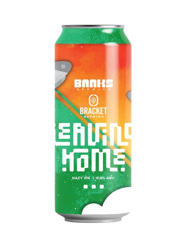 Banks x Bracket Leaving Home Hazy IPA