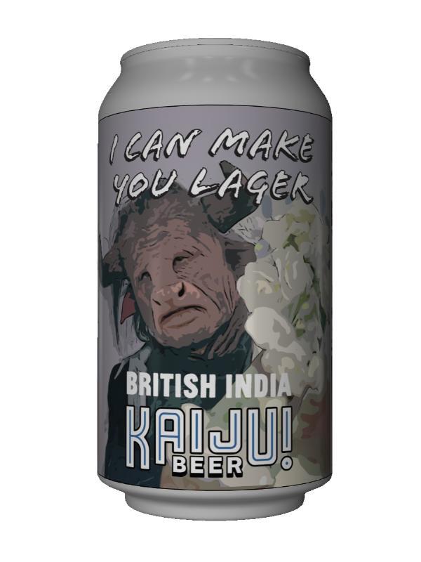 Kaiju x British India I Can Make You Lager